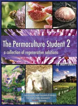 The Permaculture Student 2 - the Textbook 3rd Edition [Hardcover], Hardcover/Matt Powers