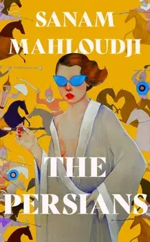 The Persians, Hardback/Sanam Mahloudji