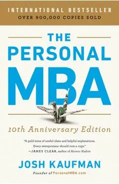 The Personal MBA 10th Anniversary Edition - Josh Kaufman