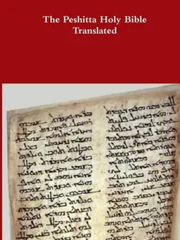 The Peshitta Holy Bible Translated, Paperback/David Bauscher
