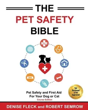 The Pet Safety Bible: Course Workbook, Paperback/Denise Fleck