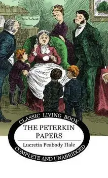 The Peterkin Papers, Hardcover/Lucretia Peabody Hale