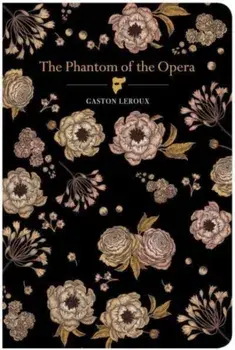 The Phantom of the Opera, Hardback/Gaston LeRoux