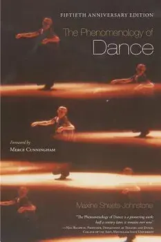 The Phenomenology of Dance, Paperback/Maxine Sheets-Johnstone