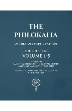 The Philokalia Volumes 1 - 5 The FULL Text - Nun Christina