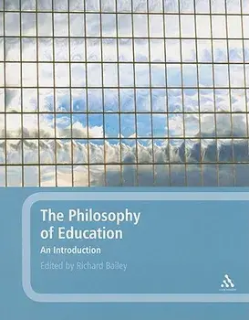The Philosophy of Education: An Introduction, Paperback/Richard Bailey