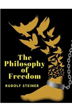 The Philosophy of Freedom - Rudolf Steiner