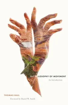 The Philosophy of Movement. An Introduction, Paperback/Thomas Nail