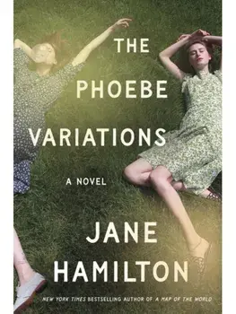 The Phoebe Variations. A Novel, New ed, Paperback/Jane Hamilton