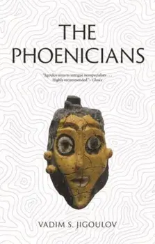 The Phoenicians. Lost Civilizations, Paperback/Vadim S Jigoulov