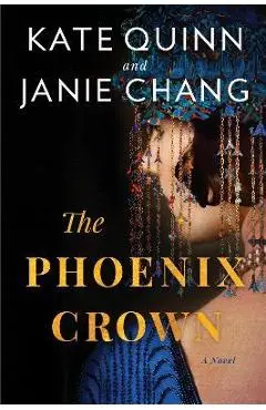 The Phoenix Crown - Kate Quinn
