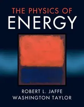 The Physics of Energy, Hardcover/Robert L. Jaffe