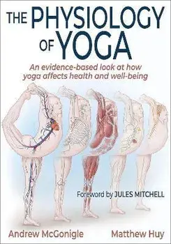 The Physiology of Yoga, Paperback/Andrew Mcgonigle