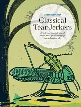 The Piano Player Series. Classical Tear-Jerkers/***