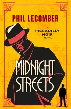 The Piccadilly Noir Series - Midnight Streets, Paperback/Phil Lecomber