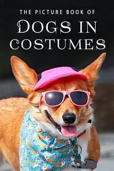 The Picture Book of Dogs in Costumes: A Gift Book for Alzheimer's Patients and Seniors with Dementia, Paperback/Sunny Street Books