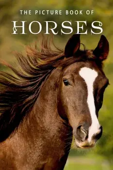 The Picture Book of Horses: A Gift Book for Alzheimer's Patients and Seniors with Dementia, Paperback/Sunny Street Books