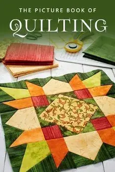 The Picture Book of Quilting: A Gift Book for Alzheimer's Patients and Seniors with Dementia, Paperback/Sunny Street Books