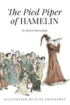 The Pied Piper of Hamelin: Illustrated, Paperback/Robert Browning