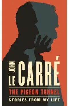 The Pigeon Tunnel - John Le Carre