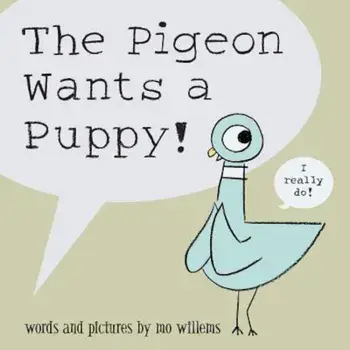 The Pigeon Wants a Puppy!, Hardcover/Mo Willems