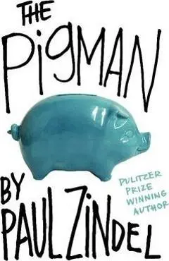 The Pigman - Paul Zindel