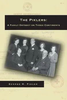 The Piklers: A Family Odyssey on Three Continents, Paperback/George M. Pikler