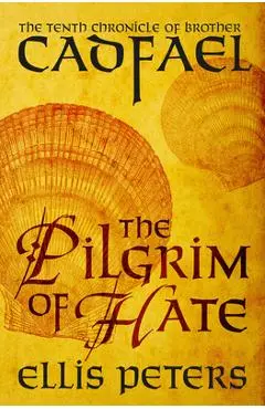 The Pilgrim of Hate - Ellis Peters