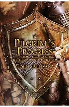 The Pilgrim's Progress: Both Parts and with Original Illustrations - John Bunyan