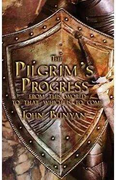 The Pilgrim's Progress: Both Parts and with Original Illustrations - John Bunyan