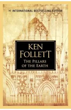 The Pillars of the Earth - Ken Follett