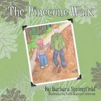 The Pinecone Walk, Paperback/Barbara Springfield