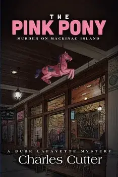 The Pink Pony: Murder on Mackinac Island, Paperback/Charles Cutter