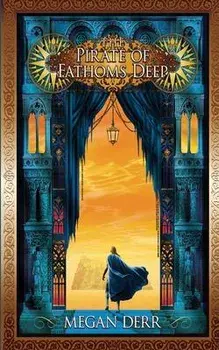 The Pirate of Fathoms Deep, Paperback/Megan Derr