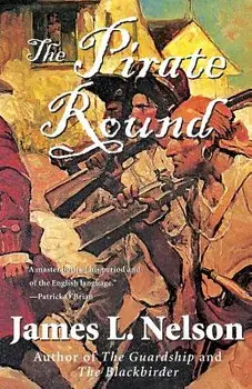 The Pirate Round: Book Three of the Brethren of the Coast, Paperback/James L. Nelson