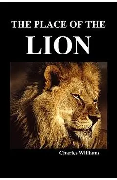 The Place of the Lion - Charles Williams