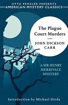 The Plague Court Murders: A Sir Henry Merrivale Mystery, Paperback/John Dickson Carr