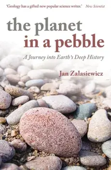 The Planet in a Pebble. A journey into Earth's deep history, Paperback/***