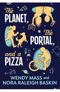The Planet, the Portal, and a Pizza - Wendy Mass