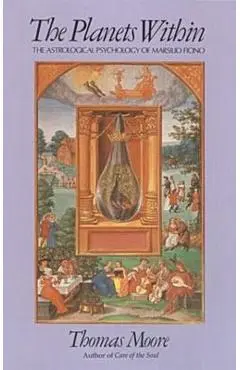 The Planets Within - Thomas Moore