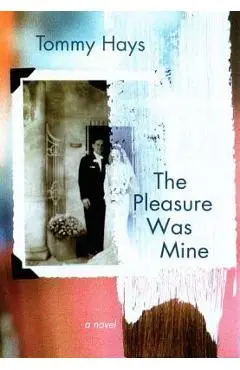 The Pleasure Was Mine - Tommy Hays