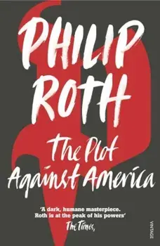 The Plot Against America/Philip Roth