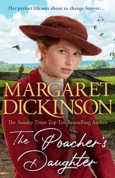 The Poacher's Daughter. The Heartwarming Page-turner From One of the UK's Favourite Saga Writers, Hardback/***