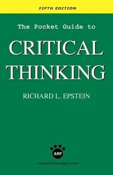 The Pocket Guide to Critical Thinking Fifth Edition, Paperback (5th Ed.)/Richard L. Epstein