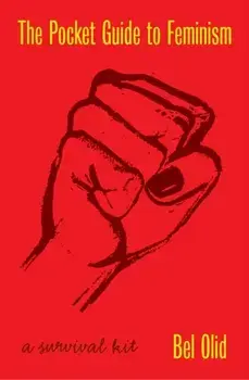 The Pocket Guide to Feminism. A Survival Kit, Paperback/Bel Olid