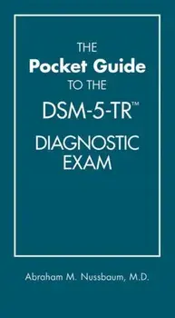 The Pocket Guide to the DSM-5-TR (TM) Diagnostic Exam, Paperback/Abraham M. (Denver Health) Nussbaum