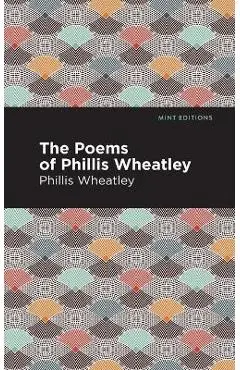 The Poems of Phillis Wheatley - Phillis Wheatley