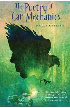 The Poetry of Car Mechanics - Heidi E. Y. Stemple