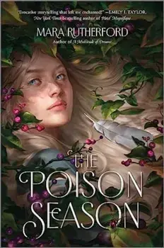 The Poison Season. First Time Trade, Paperback/Mara Rutherford