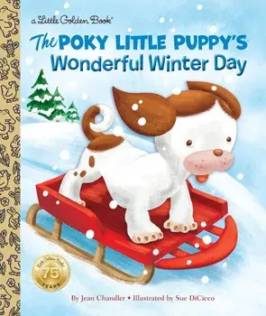 The Poky Little Puppy's Wonderful Winter Day, Hardcover/Jean Chandler